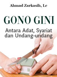 Image of Ebook Gono Gini, Antara Adat, Syariat dan Undang-Undang